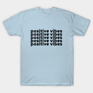 Positive Vibes (Black) T-Shirt